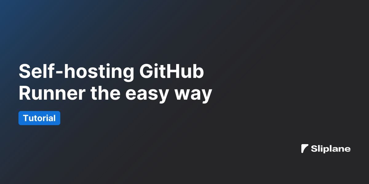 Self-hosting GitHub Runner the easy way