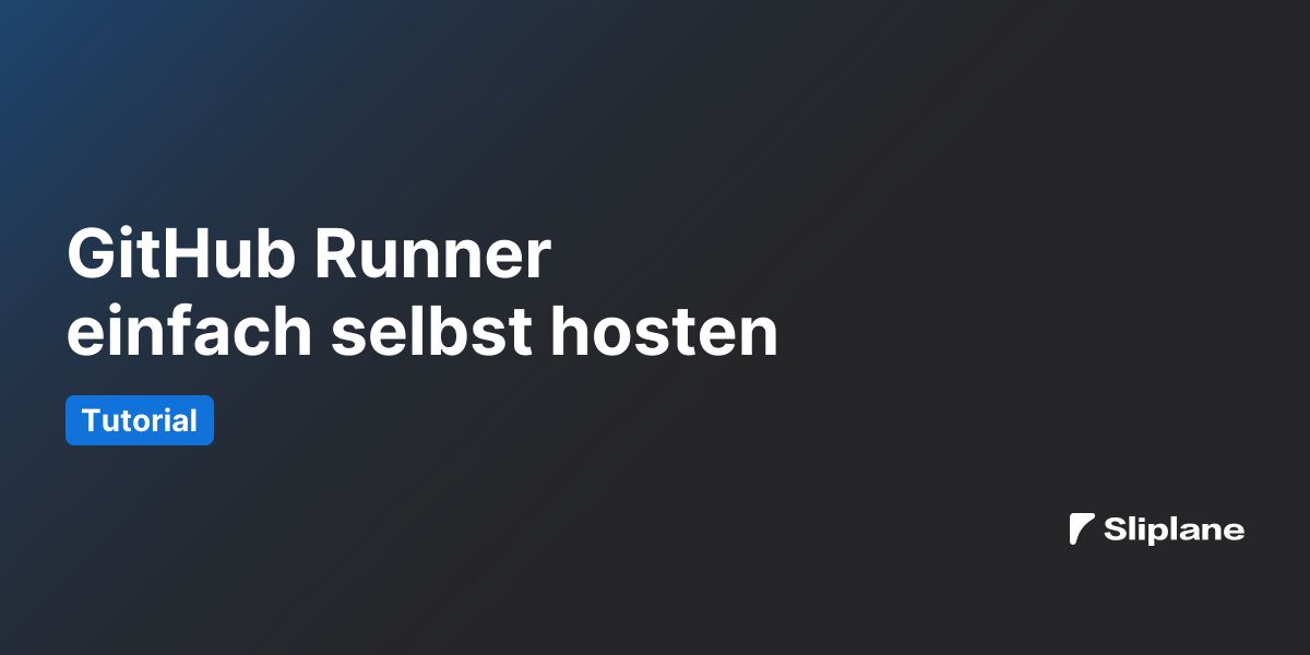 GitHub Runner einfach selbst hosten